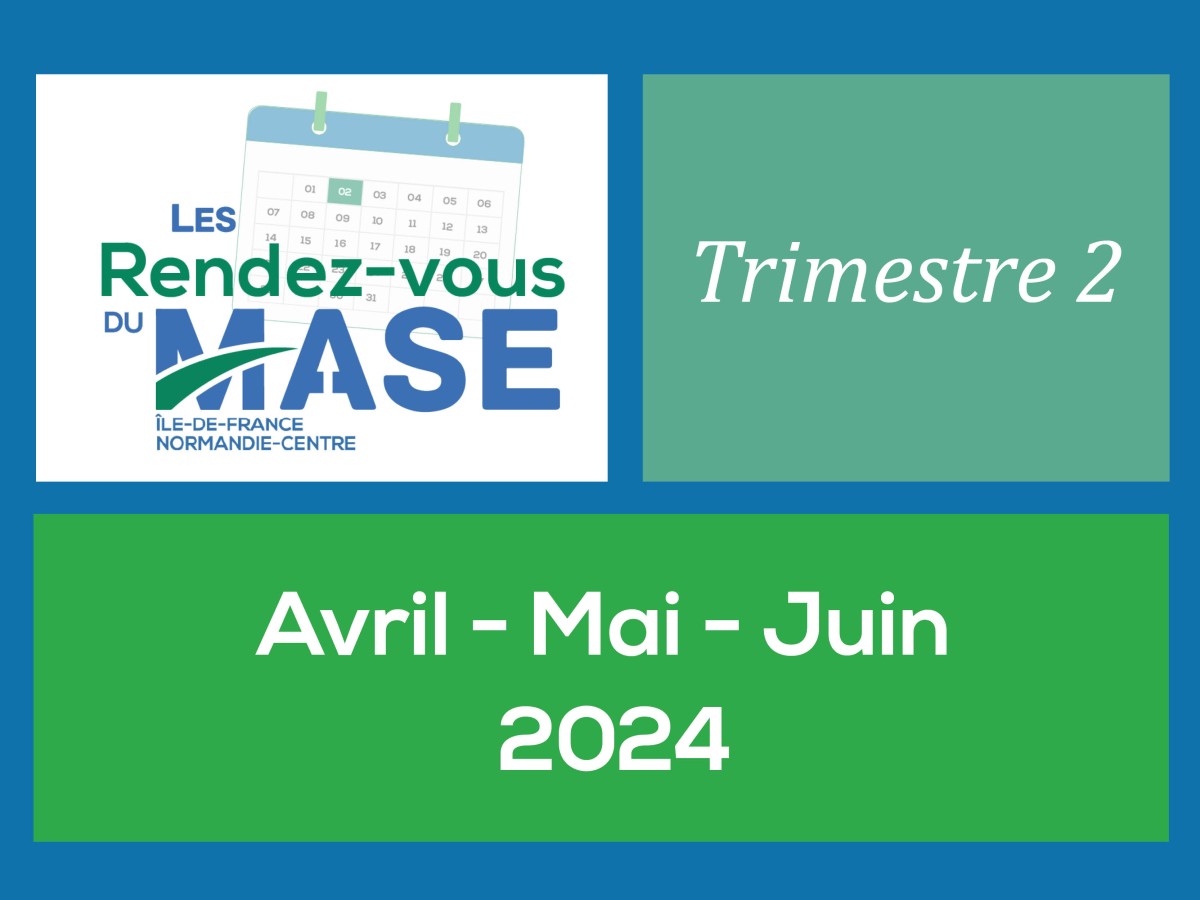 RETOUR SUR... LES RDV DU MASE 2024 - TRIMESTRE 2